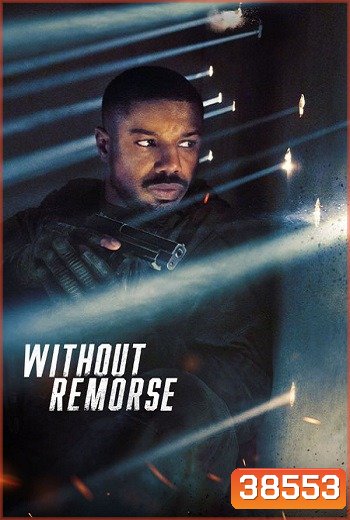 Tom Clancy's Without Remorse (2021) ลบรอยแค้น