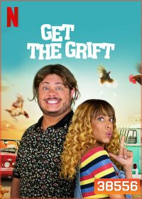 Get the Grift (2021) ครอบครัวจอมตุ๋น