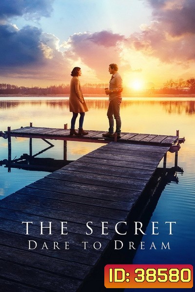 The Secret: Dare to Dream (2020) ความลับของความฝัน