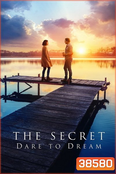 The Secret: Dare to Dream (2020) ความลับของความฝัน