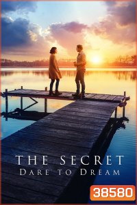 The Secret: Dare to Dream (2020) ความลับของความฝัน