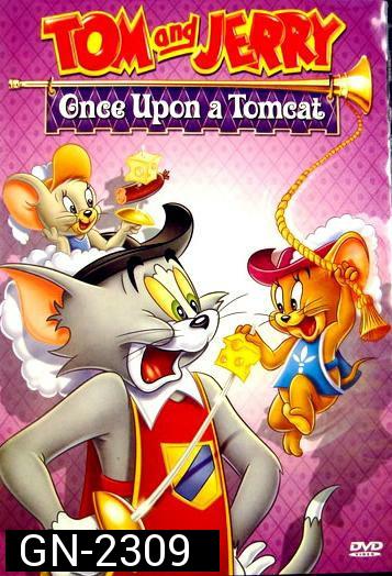 Tom And Jerry Once Upon a Tomcat กาลครั้งหนึ่งกับทอมแอนด์เจอร์รี่