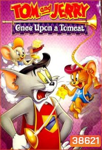Tom And Jerry Once Upon a Tomcat กาลครั้งหนึ่งกับทอมแอนด์เจอร์รี่