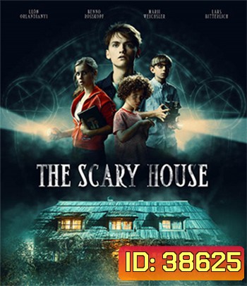 The Scary House (2020) บ้านพิลึก