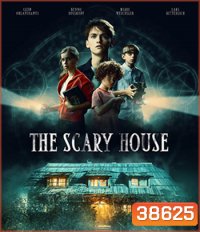 The Scary House (2020) บ้านพิลึก