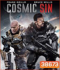 Cosmic Sin (2021) คนอึดลุยเอเลี่ยน