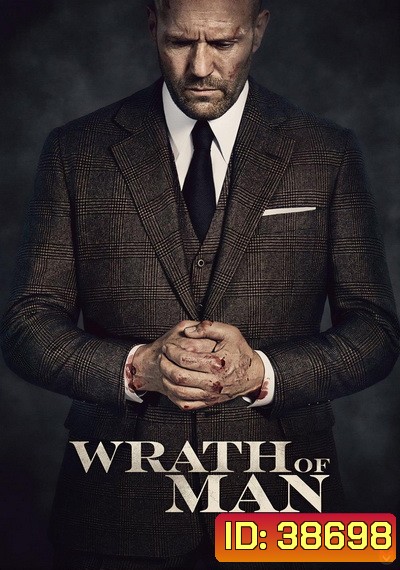Wrath Of Man คนคลั่งแค้น ปล้นผ่านรก 2021