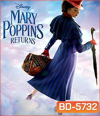 Mary Poppins Returns (2018) แมรี่ ป๊อปปิ้นส์ กลับมาแล้ว