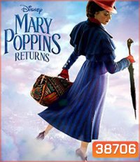 Mary Poppins Returns (2018) แมรี่ ป๊อปปิ้นส์ กลับมาแล้ว