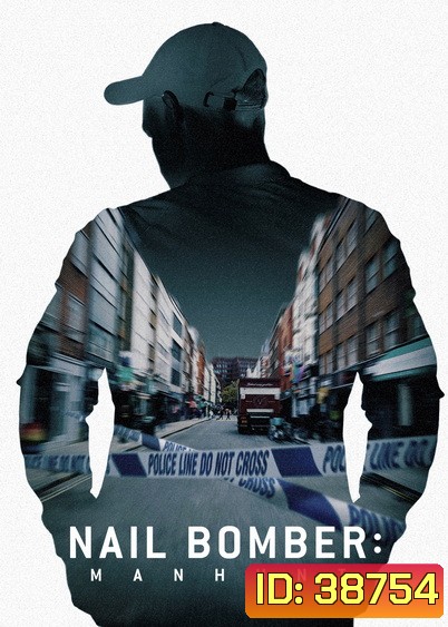 Nail Bomber Manhunt (2021) ล่ามือระเบิดตะปู