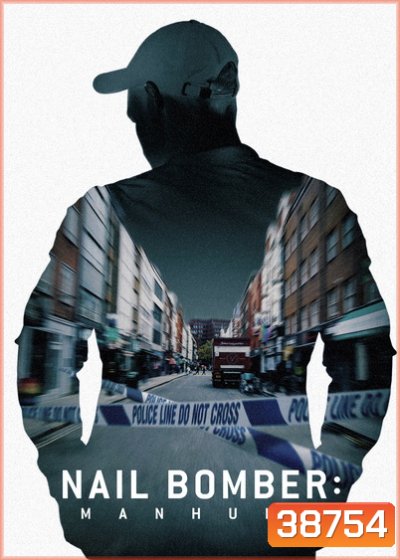 Nail Bomber Manhunt (2021) ล่ามือระเบิดตะปู