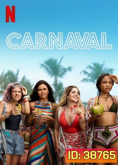 Carnaval (2021) คาร์นิวัล ลืมรักให้โลกจำ