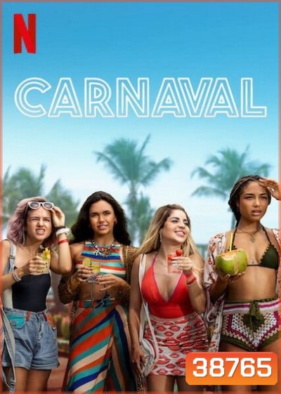Carnaval (2021) คาร์นิวัล ลืมรักให้โลกจำ