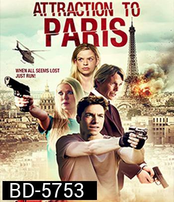 Attraction to Paris (2021) ภัยร้ายในปารีส