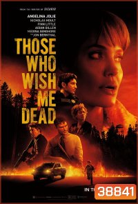 Those Who Wish Me Dead (2021) ใครสั่งเก็บตาย