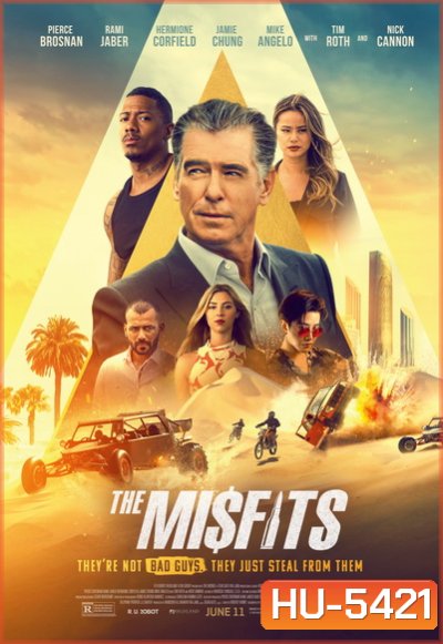 The Misfits 2021 พยัคฆ์ทรชนปล้นข้ามโลก