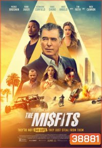 The Misfits 2021 พยัคฆ์ทรชนปล้นข้ามโลก