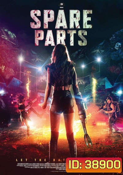 SPARE PARTS (2020) เกมโหด แดนเถื่อน