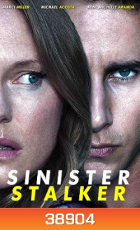 SINISTER STALKER (2020) สตอล์กเกอร์อุบาทว์