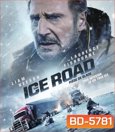 The Ice Road (2021) เหยียบระห่ำ ฝ่านรกเยือกแข็ง