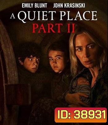 A Quiet Place Part II (2020) ดินแดนไร้เสียง 2