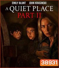 A Quiet Place Part II (2020) ดินแดนไร้เสียง 2