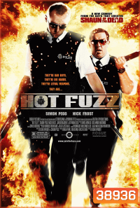 Hot Fuzz (2007) ฮอท ฟัซ โปลิสโคตรแมน