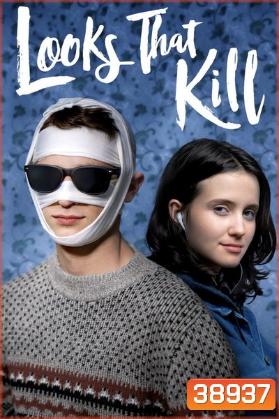 Looks That Kill (2020) ดูเหมือนว่าจะฆ่า