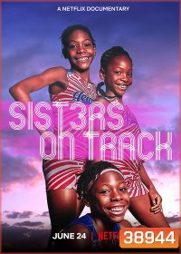 Sisters on Track (2021) จากลู่สู่ฝัน