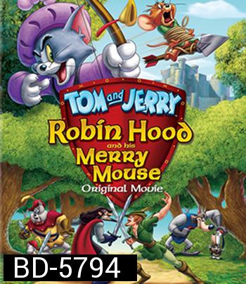 Tom and Jerry: Robin Hood and His Merry Mouse (2012)