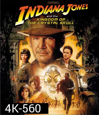 4K - Indiana Jones and the Kingdom of the Crystal Skull (2008) - แผ่นหนัง 4K UHD