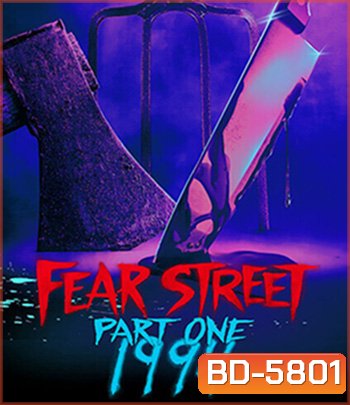 Fear Street Part 1: 1994 (2021) ถนนอาถรรพ์ ภาค 1
