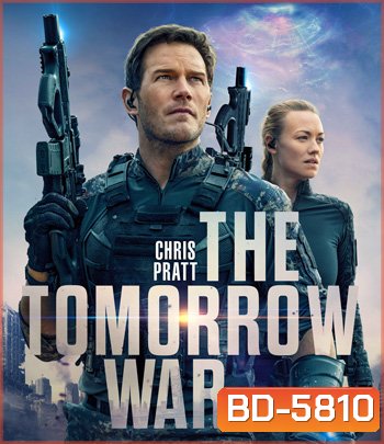 The Tomorrow War (2021) สงครามแห่งอนาคต