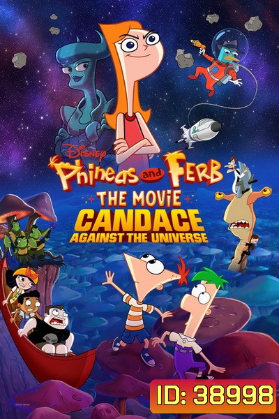 PHINEAS AND FERB THE MOVIE CANDACE AGAINST THE UNIVERSE (2020)