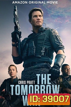 The Tomorrow War (2021) สงครามแห่งอนาคต