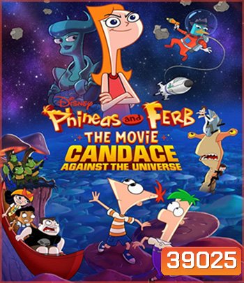 Phineas and Ferb the Movie: Candace Against the Universe (2020)
