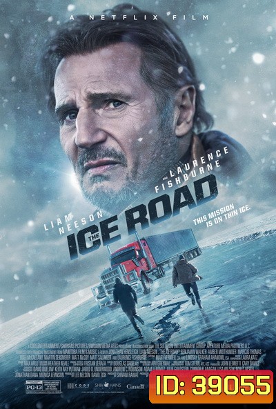 The Ice Road ซิ่งฝ่านรกเยือกแข็ง (2021)