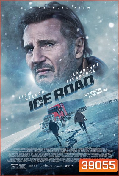 The Ice Road ซิ่งฝ่านรกเยือกแข็ง (2021)