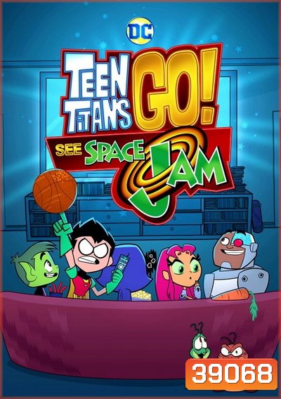 Teen Titans Go! See Space Jam (2021)