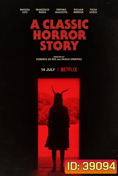 A Classic Horror Story (2021) สร้างหนังสั่งตาย