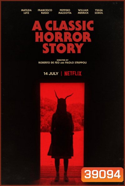 A Classic Horror Story (2021) สร้างหนังสั่งตาย