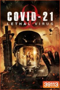 COVID-21: Lethal Virus (2021)