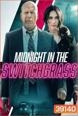 Midnight in the Switchgrass (2021)