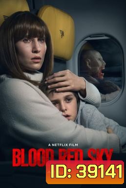 Blood Red Sky ฟ้าสีเลือด (2021)