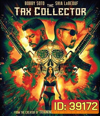 The Tax Collector (2020) แก๊งเดือดรีดภาษีเลือด
