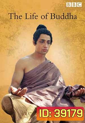 The Life of Buddha (2007) ประวัติพระพุทธเจ้า