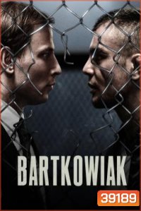 Bartkowiak บาร์ตโคเวียก: แค้นนักสู้ (2021)