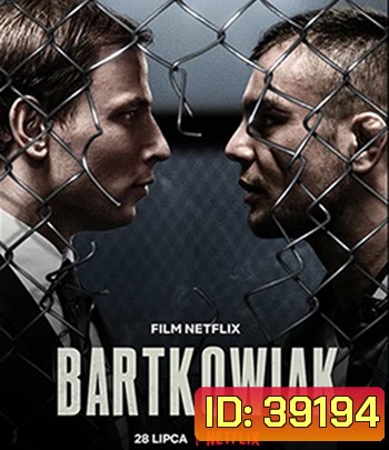 BartKowiak (2021) บาร์ตโคเวียก แค้นนักสู้