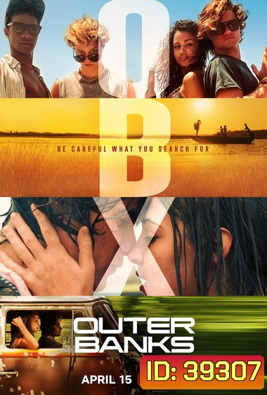 Outer Banks Season 1 (2020) แก๊งเลือดร้อนล่าสมบัติสีเลือด ( 10 ตอนจบ )