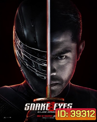 Snake Eyes: G.I. Joe Origins (2021) จี.ไอ.โจ: สเนคอายส์